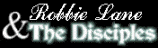 robbie lane & the disciples